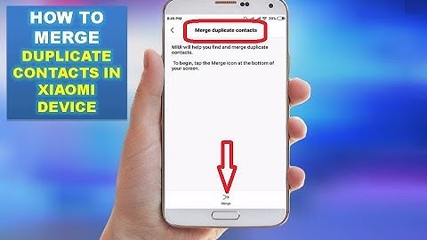 How to Merge Duplicate Contacts In Xiaomi Device