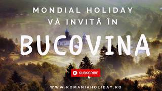 Călător în Bucovina - Descoperă Secretele Bucovinei | Romania by Mondial Holiday