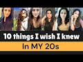 10 Things I Wish I Knew In My 20s