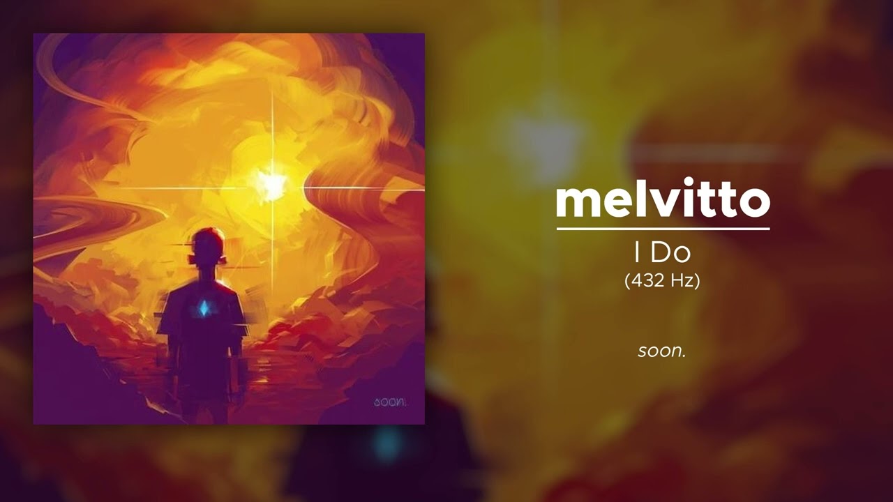 melvitto - I Do (432 Hz)