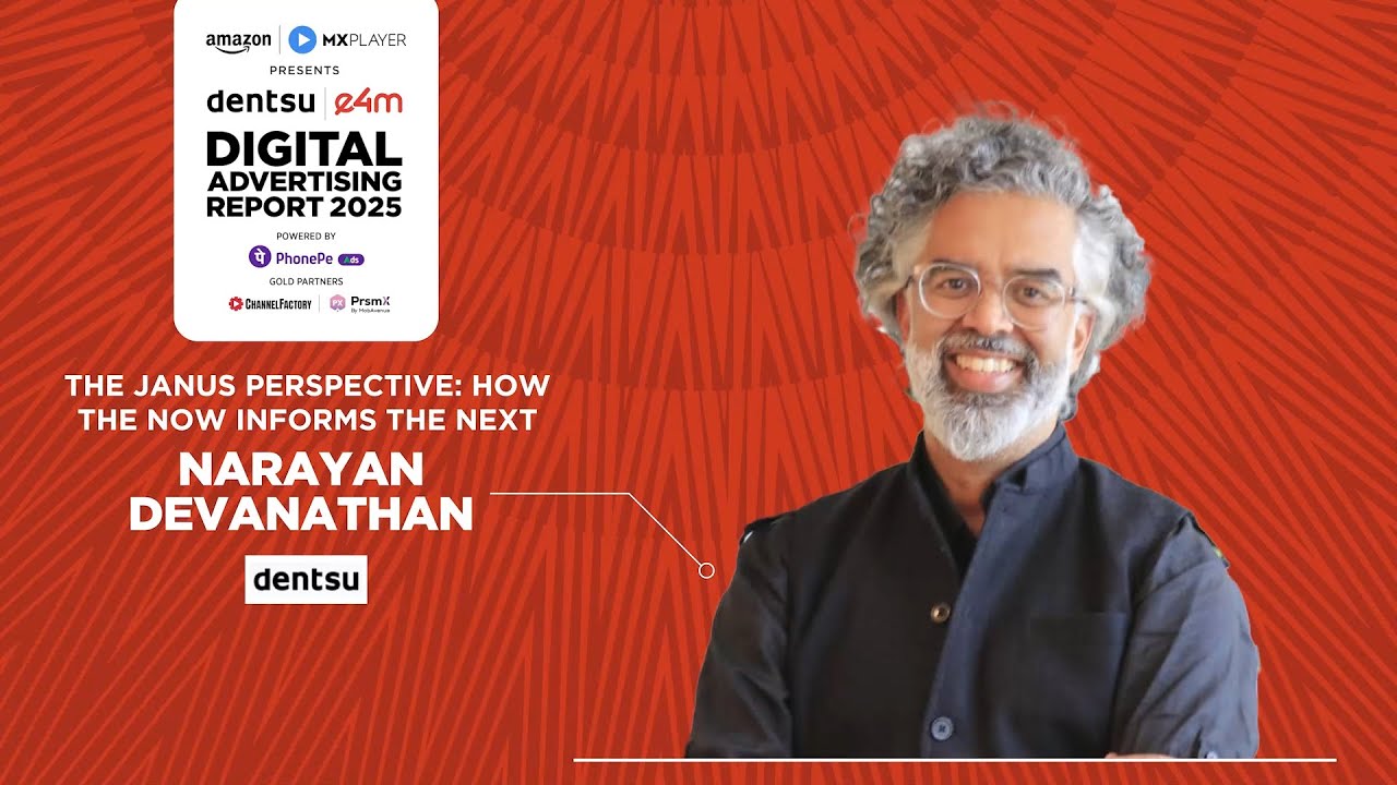 Narayan Devanathan | Advertising Insights | Dentsu e4m Digital ...