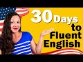 30 Days to English Fluency: The Truth