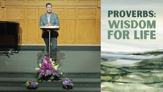 05/12/2024 | Wise Parenting | Proverbs: Wisdom For Life