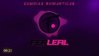 CUMBIAS ROMANTICAS ORIGINALES - DJ FER LEAL | 2021