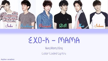 EXO-K (엑소케이) – MAMA (마마) (Color Coded Han/Rom/Eng Lyrics)