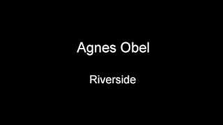 Video thumbnail of "Agnes Obel - Riverside (Lyrics)"