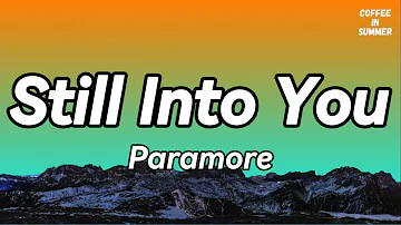 Paramore - Still Into You (Lyrics)☕