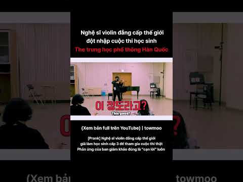 Nghệ sĩ violin đẳng cấp thế giớiđột nhập cuộc thi học <strong>sinh</strong> trung học phổ thông Hàn Quốc