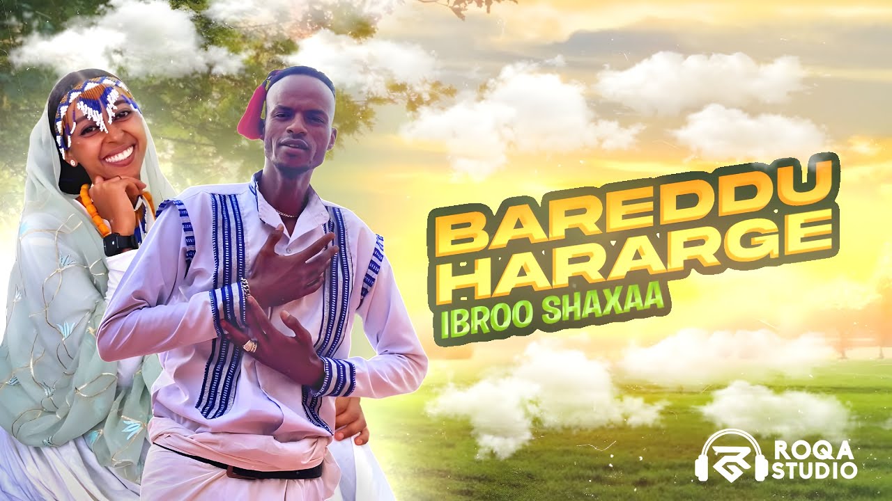 🎶 BAREDDU HARARGE – IBROO SHAXAA | Roqa Studio 2025 🔥 - YouTube