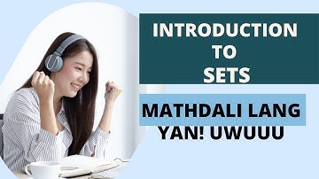 INTRODUCTION TO SETS: GRADE 7 FIRST QUARTER (TAGALOG-ENGLISH)