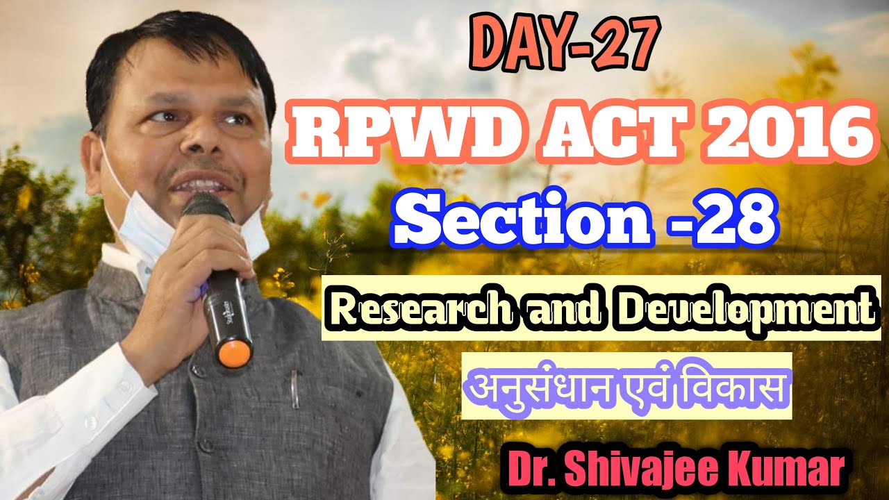 !! RPWD ACT 2016 !! Section-28 !! Research and Development !! Dr. Shivajee Kumar !!