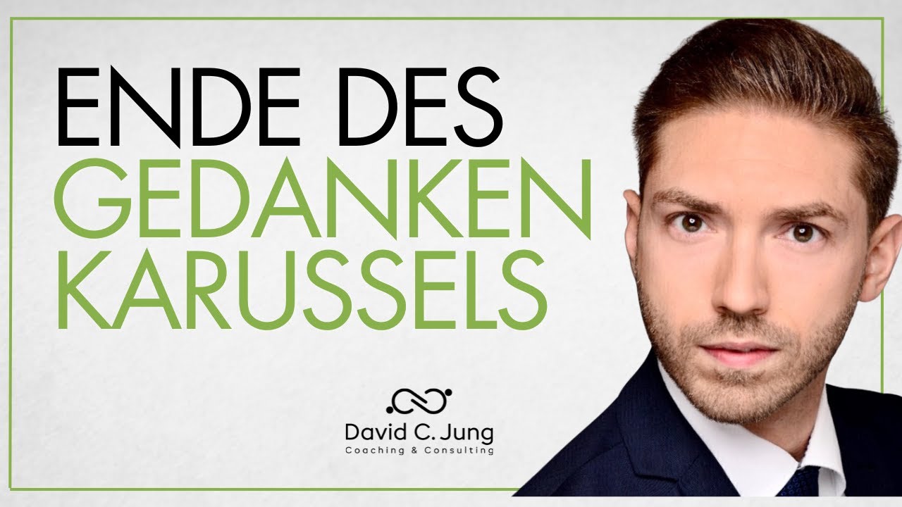 Aussteigen aus dem Gedankenkarussel (David C. Jung Erfolgsstory mit Dr. Andreas Geisert)