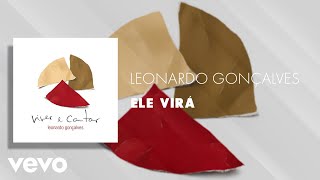 Leonardo Gonçalves - Ele Virá (Áudio Oficial)