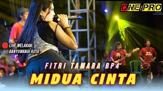 MIDUA CINTA - Fitri Tamara BP4 Ft. ONE PRO live  Welaran Banyuwangi Kota | Erlangga Audio