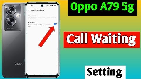 Oppo a79 5g me call waiting setting on kaise kare | how to enable call waiting in Oppo a79 5g