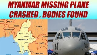 Myanmars Military Finds Wreckage Of Missing Plane And Bodies Oneindia News
