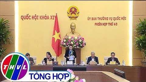 Khai mạc phiên họp thứ 40 của Ủy ban Thường vụ Quốc hội