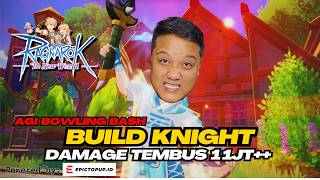 KNIGHT AGI DAMAGE TEMBUS 11JT++‼️BUILD ASPD BOWLING BASH & MAGNUM BREAK⁉️Ragnarok: The New World