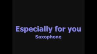 Especially For You [Saxophone]