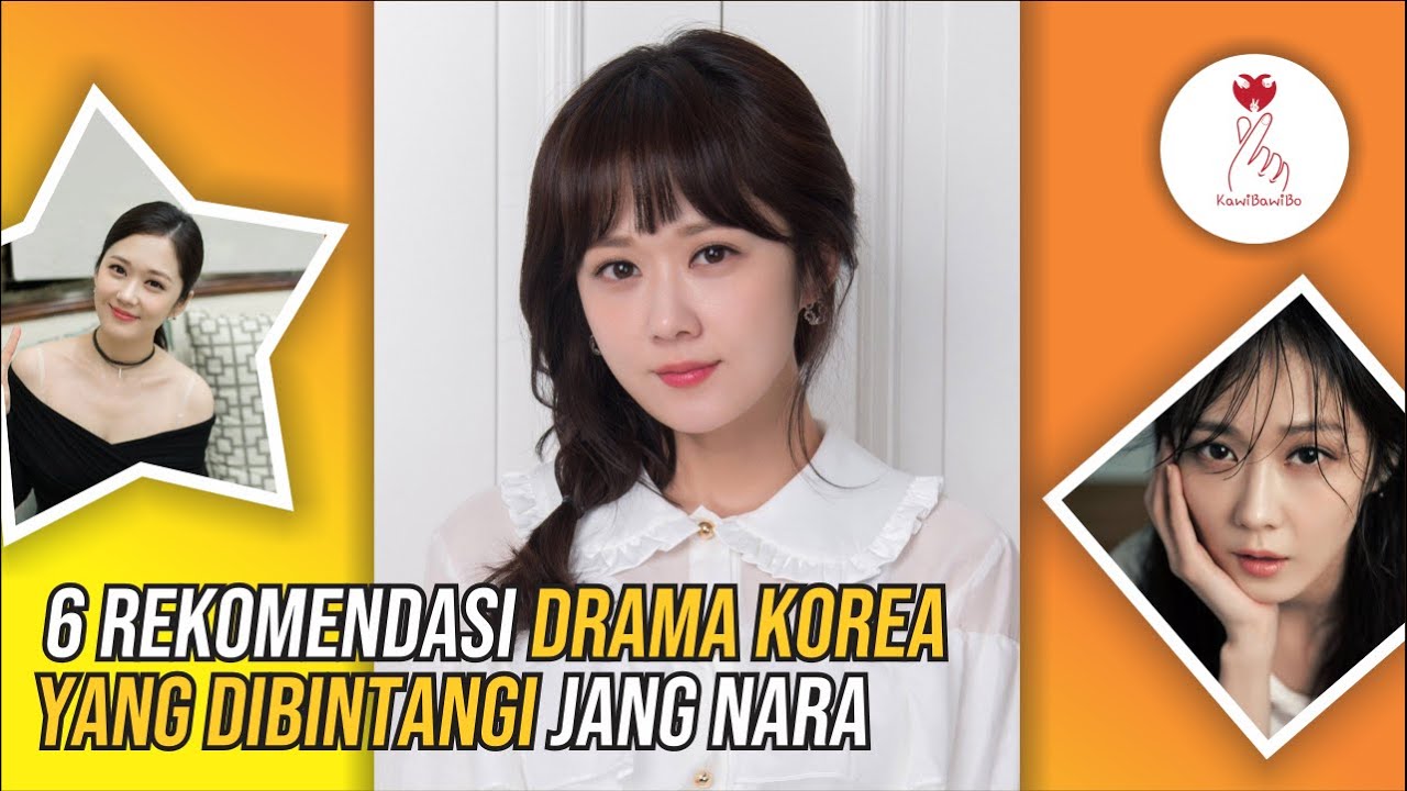6 Drama Korea Terbaik Jang Nara