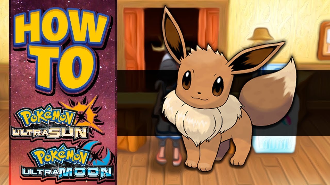 HOW TO GET Eevee in Pokémon Ultra Sun and Ultra Moon 