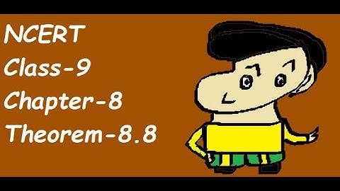 NCERT  Class-9  Chapter-8  Theorem-8.8