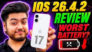 iOS 26.4.2 Review after 3 days in iPhone 17 &amp; iPhone 16🔥 Battery? Should you update?