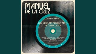 Video thumbnail of "Manuel de la Cruz - Los Lirios"