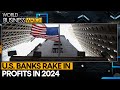 US bank profits surge 79.5% to $64.2 billion in Q1 2024 | World Business Watch | WION