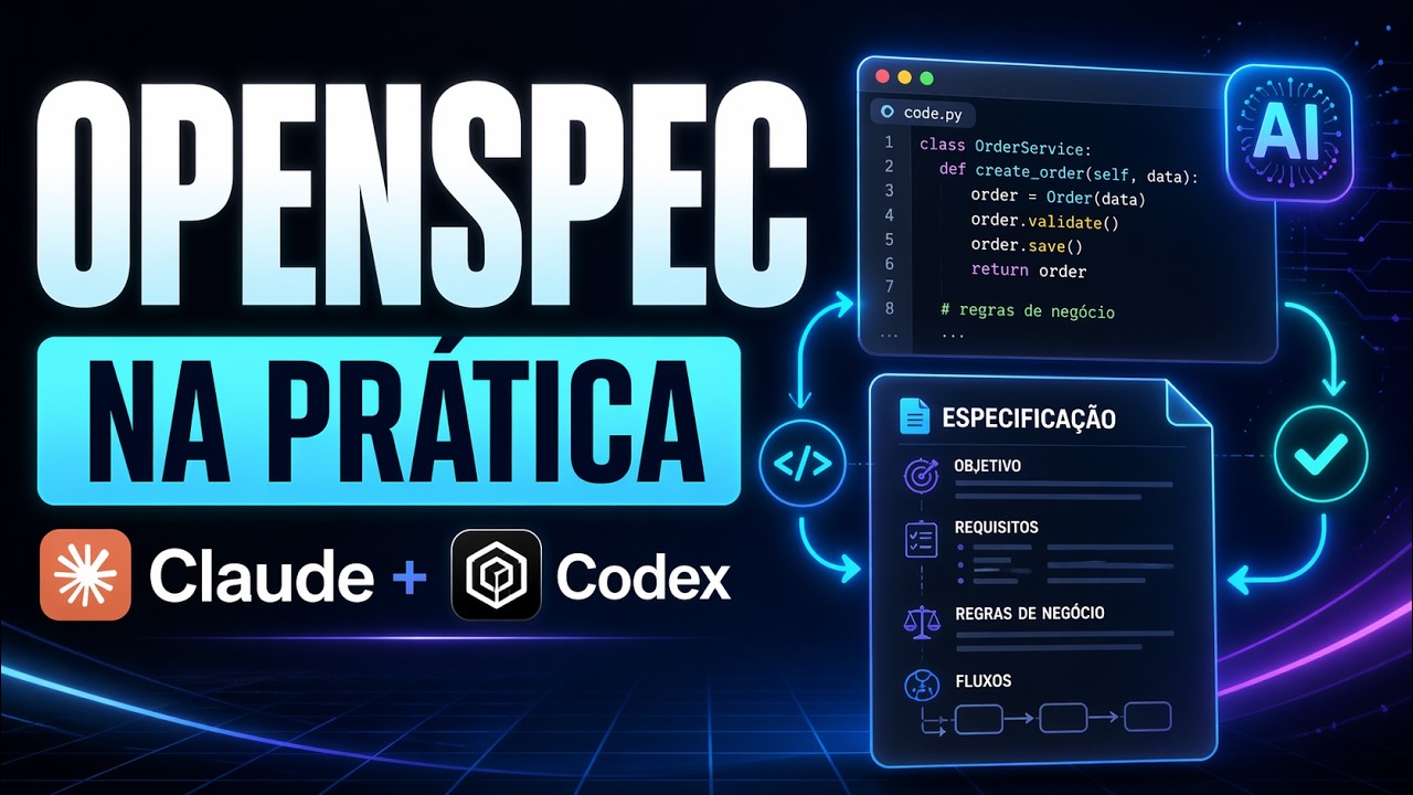 O que é OpenSpec? Como funciona na prática com Claude e Codex - YouTube