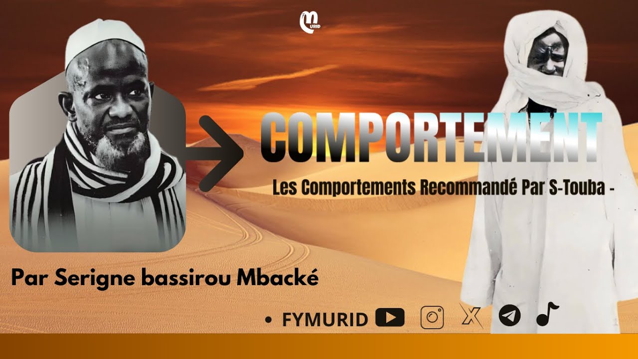 ✨️Les Comportements Recommandé Par Serigne -Touba - Par Serigne Bassirou Mbacké