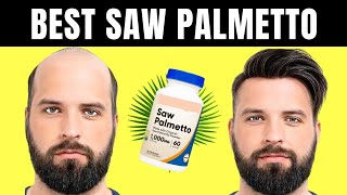 Best Saw Palmetto Supplements for Hair Loss