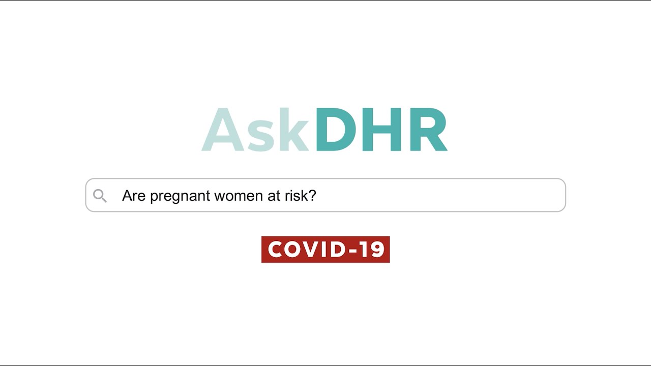 AskDHR • Are Pregnant Women at Risk for COVID-19?