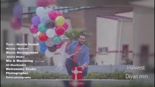 Halwest,hamwsale ba xoshi....(taqanakam.lewakam)