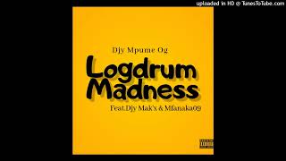 Djy Mpume  Logdrum Madness feat Djy Makx  Mfanaka09  Visualiser