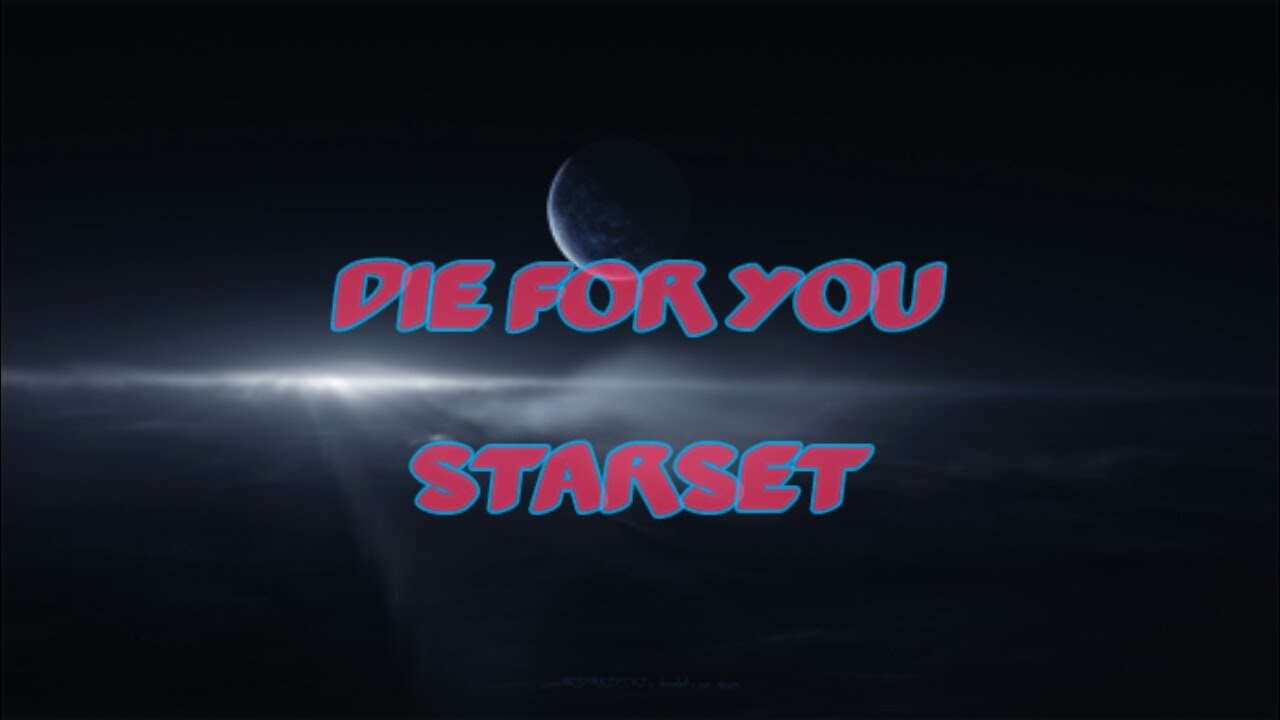 Die For You Lyrics Starset