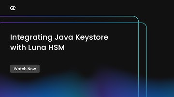 Integrating Java Keystore with Luna HSM | Java Keystore - Part 2