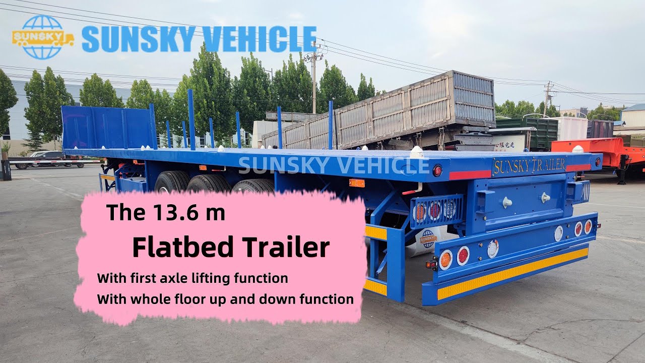 The 13.6m Flatbed Trailer with First Axle Lifting and  Whole Floor Up and Down Function💪🧑🏼‍🔧