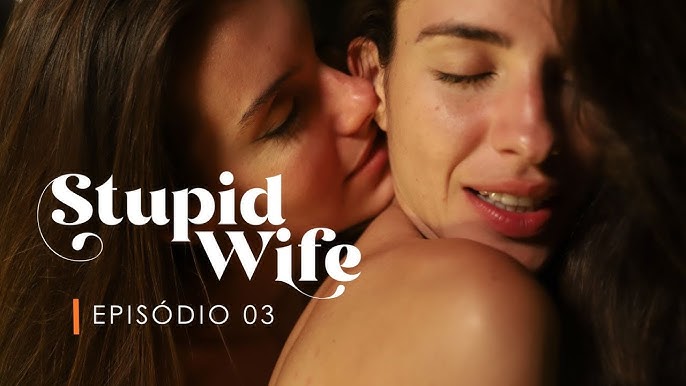 Stupid Wife - 1ª Temporada - 1x01 Acordar 