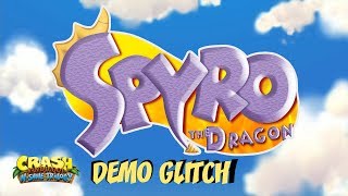 Spyro the Dragon Demo Glitch -  Crash Bandicoot N. Sane Trilogy