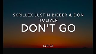 Don't Go - Skrillex, Justin Bieber & Don Toliver ( Lyrics ) | Music Leaks