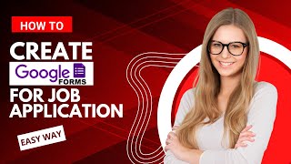 How to Create Google Forms for Job Application – Easy Way