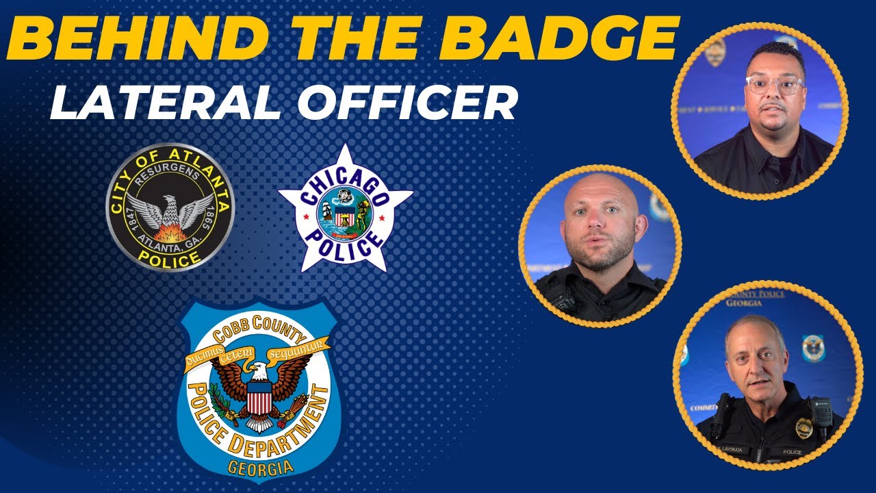 BEHIND THE BADGE Lateral Officer to Cobb County Police Officer YouTube
