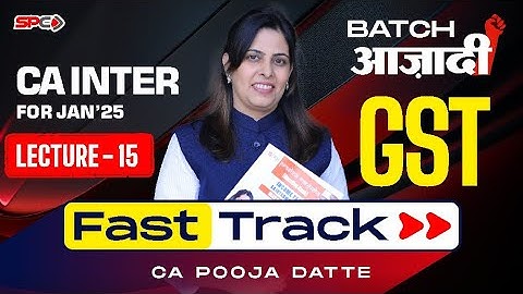 CA Intermediate GST Fasttrack Lecture 15 By CA Pooja Datte I  ITC & Invoice Dr Cr Note