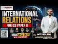 36.International Relations by Amit Sir | GS Paper II Complete Course | UPSC 2026 | Plutus IAS