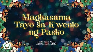 ABS-CBN Music All Star - 'Magkasama Tayo sa Kwento ng Pasko' official lyric video