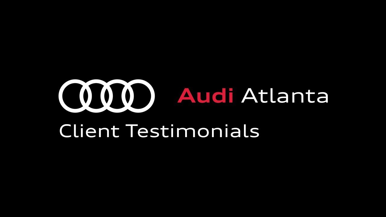 Audi Atlanta Client Testimonials