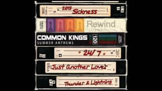 Video thumbnail of "Common Kings - 24/7"