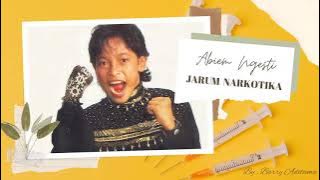 JARUM NARKOTIKA @ABIEM NGESTI || VIDEO LIRIK