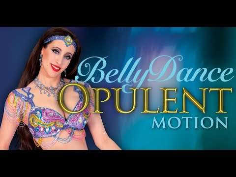 "Bellydance Opulent Motion: The Artistry of Slow M...